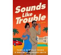 Pamela Samuels Young Dwayne Alexander Smith Sounds Like Trouble (Tascabile)