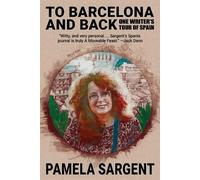 Pamela Sargent To Barcelona and Back (Tascabile)