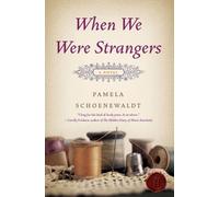 Pamela Schoenewaldt When We Were Strangers (Tascabile)