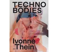 Pamela Scorzin Peggy Schoenegge Ivonne Thein - Techno Bodies (Tascabile)