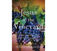 Pamela Sharp Jesus In The Vineyard (Tascabile)