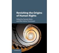 Pamela Slotte Revisiting the Origins of Human Rights (Tascabile)