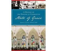 Pamela Smith Sscm Phd A History of the Diocese of Charleston (Tascabile)