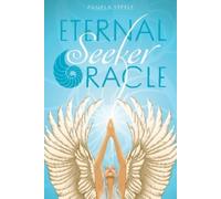Pamela Steele Eternal Seeker Oracle (Mixed Media Product)