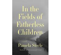 Pamela Steele In The Fields of Fatherless Children (Copertina rigida)