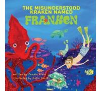 Pamela Stein The Misunderstood Kraken Named Franken (Tascabile)