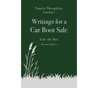 Pamela Theophilus Gardner Writings for a Car Boot Sale (Tascabile)