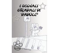 Pamela Tinti i segnali stradali di dadoll (Tascabile)