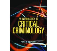 Pamela Ugwudike An Introduction to Critical Criminology (Tascabile)