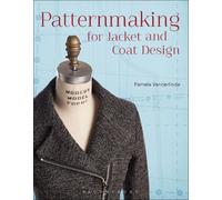 Pamela Vanderlinde Patternmaking for Jacket and Coat Design (Tascabile)