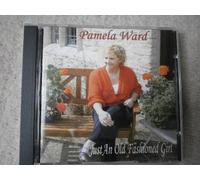 Pamela Ward - Just an Old Fashioned Girl