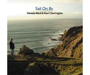 Pamela Ward & Paul Cherrington - Sail On By