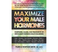 Pamela Wartian Smith Maximize Your Male Hormones (Tascabile)