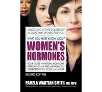 Pamela Wartian What You Must Know About Women's Hormones - Second E (Tascabile)