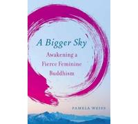 Pamela Weiss A Bigger Sky (Tascabile)