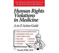Pamela Wible M D Human Rights Violations in Medicine (Tascabile)