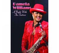 Pamela Williams: A Night with the Saxtress