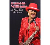 PAMELA WILLIAMS - Pamela Williams - a Night With the Saxtress [2006] [Edizione: Regno Unito]