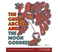 Pamela Youde The Great Archer and the Moon Goddess (Tascabile)