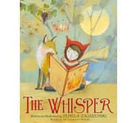 The Whisper: A Tender Picture Book About How We Each Bring Something Different to Stories for Children (Ages 4-7)