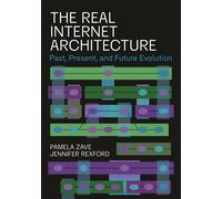 Pamela Zave Jennifer Rexford The Real Internet Architecture (Copertina rigida)