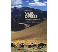 Pamir express. In viaggio in Asia centrale