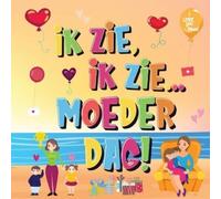 Pamparam Kinderboeken Ik Zie, Ik Zie...Moederdag (Tascabile)