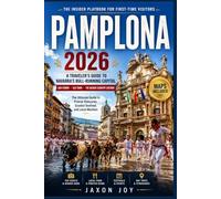 PAMPLONA: A Traveler's Guide to Navarra's Bull-Running Capital