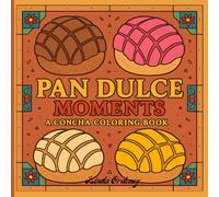 Pan Dulce Moments : A Concha Coloring Book