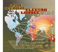 Pan Global Electro Lounge - Pan Global Electro Lounge, Vol. 1