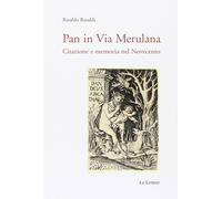 Pan in Via Merulana. Citazione e memoria nel Novecento [Oct 03, 2014] Rinaldi, R
