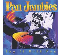 Pan Jumbies - Say It With Pan