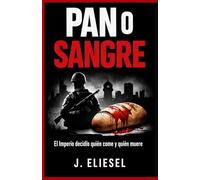 PAN O SANGRE: El Imperio decidió quién come y quién muere