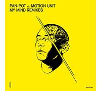 Pan-Pot Vs. Motion Unit - My Mind (Remixes)