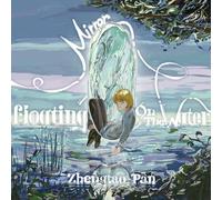 Pan, Zhengtao - Mirror, Floating on the Water