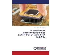 Panachakel Jerr A Textbook on Microcontroller Based System Design us (Tascabile)