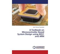 Panachakel Jerr A Textbook on Microcontroller Based System Design us (Tascabile)