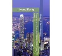 Panache and Paradise the Allure of Hong Kong: 8