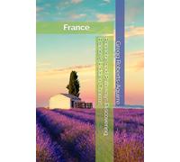 Panache and Pathways Discovering France's Hidden Charms: France with Panache: Stylish Guide to Savoir-Vivre: 34
