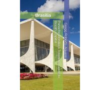 Panache Brasilia a Traveler's Guide to Brazil's Capital: Brasilia with Panache: 16