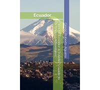Panache Ecuador a Traveler's Guide to Enchanting Adventures: Ecuador with Panache: Stylish Guide to Hidden Gems: 23
