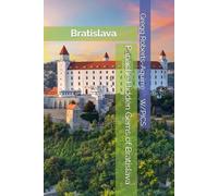 Panache Hidden Gems of Bratislava: Bratislava