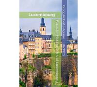 Panache Hidden Gems of Luxembourg: Luxembourg