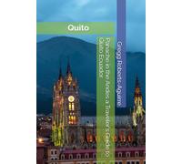 Panache in the Andes a Traveler's Guide to Quito Ecuador: 12