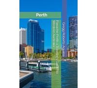 Panache Perth a Traveler's Guide to Western Australia: 3