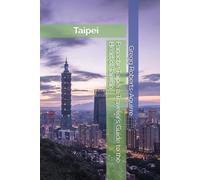Panache Taipei a Traveler’s Guide to the Heart of Taiwan: 13