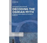Panagiota Sarischouli Decoding the Osirian Myth (Copertina rigida)