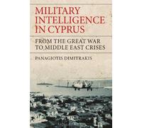 Panagiotis Dimitrakis Military Intelligence in Cyprus (Tascabile)