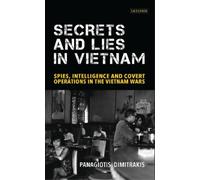 Panagiotis Dimitrakis Secrets and Lies in Vietnam (Copertina rigida)
