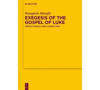 Panagiotis Manafis Exegesis of the Gospel of Luke (Copertina rigida)